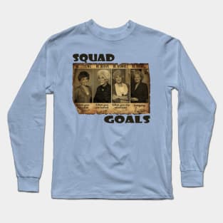 SQUAD GOALS Long Sleeve T-Shirt